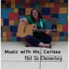 Carissa Knoles - Music With Ms. Carissa: Not so Elementary (feat. Jake Tobias & Melissa Behring)